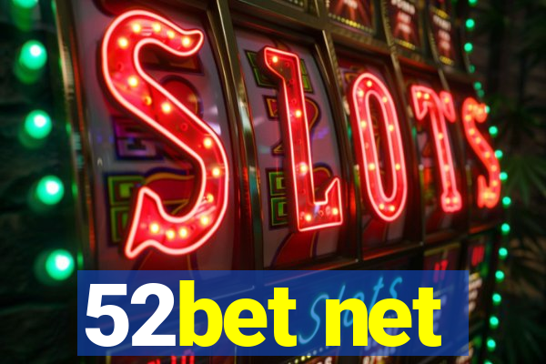 52bet net